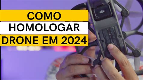 Como Homologar Drone Na Anatel PASSO A PASSO DETALHADO 2024 YouTube