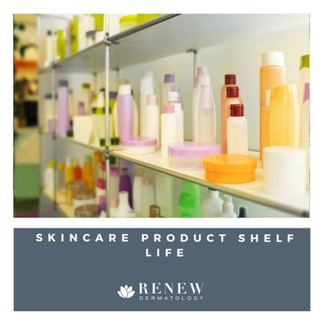 Skincare Product Shelf Life - Renew Dermatology - Birmingham AL based ...