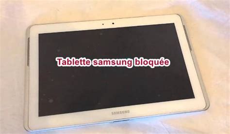 Tablette Samsung Bloqu E Sur Cran De D Marrage Automasites