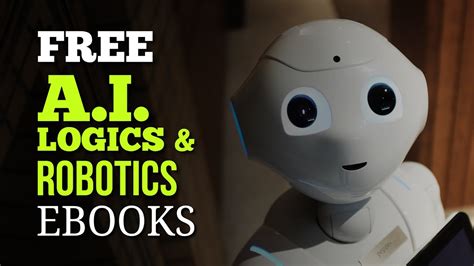 41 Free Artificial Intelligence Logic And Robotics Ebooks Youtube