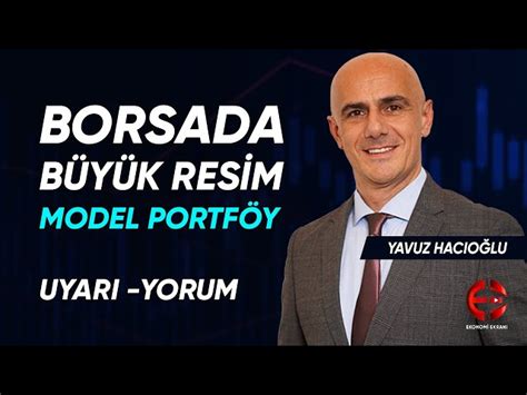 Borsada B Y K Resim Model Portf Y Yavuz Hac O Lu Ekonomi Ekran