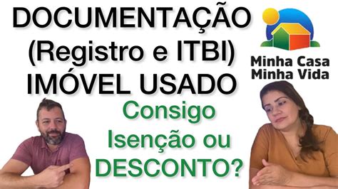 DOCUMENTAÇÃO GRÁTIS registro e ITBI no IMÓVEL USADO Minha Casa Minha