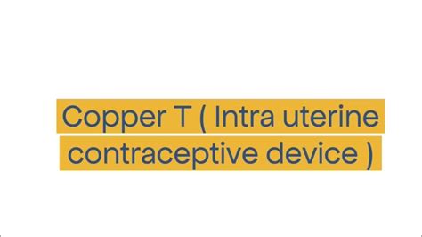 Copper T Intrauterine Device Youtube