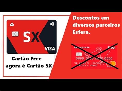 Santander Free agora é Cartão SX Conheça o novo Cartão de Crédito