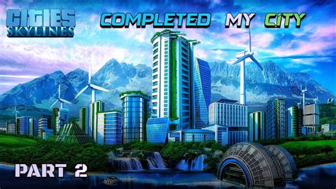 COMPLETED MY CITY Cities Skylines 1 Telugu Gameon Citiesskylines