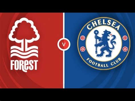 Nottingham Forest Vs Chelsea Live Watchalong Youtube