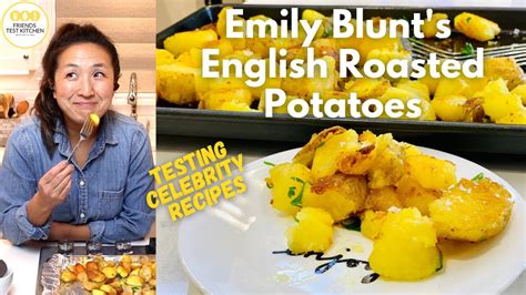 Celebrity Recipe Review Emily Blunts English Roasted Potatoes Approved By Ina Garten Youtube