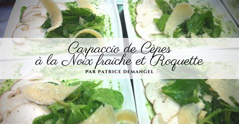 Carpaccio De C Pes La Noix Fraiche Et Roquette