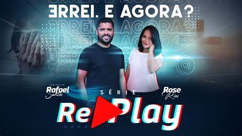 Série REPLAY 19 30 Pr Rafael Santos YouTube