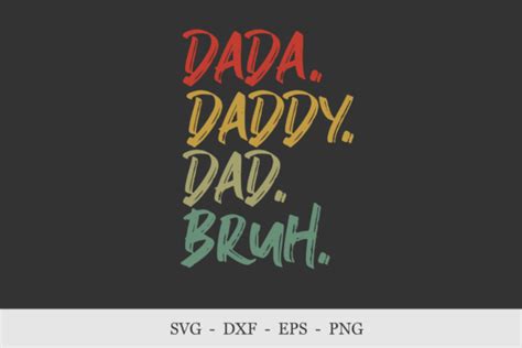 Dada Daddy Dad Bruh SVG Dad Svg Png Graphic By Chamsae Studio