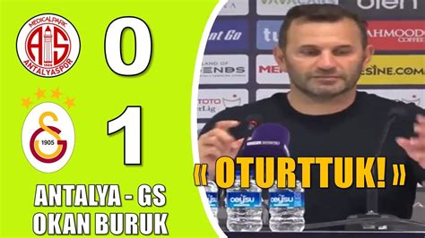 ANTALYASPOR 0 1 GALATASARAY MAÇ SONU OKAN BURUK YouTube