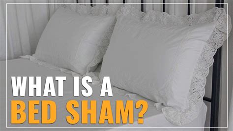 What Is A Sham For Bedding? - Bedding Ideas