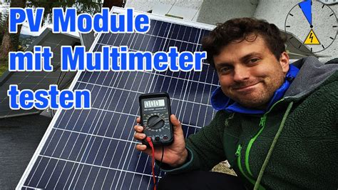 Gebrauchte Pv Module Mit Multimeter Testen Pr Fen Youtube