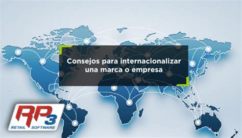 4 Pasos Claves Para Internacionalizar Una Empresa RP3 Retail Software