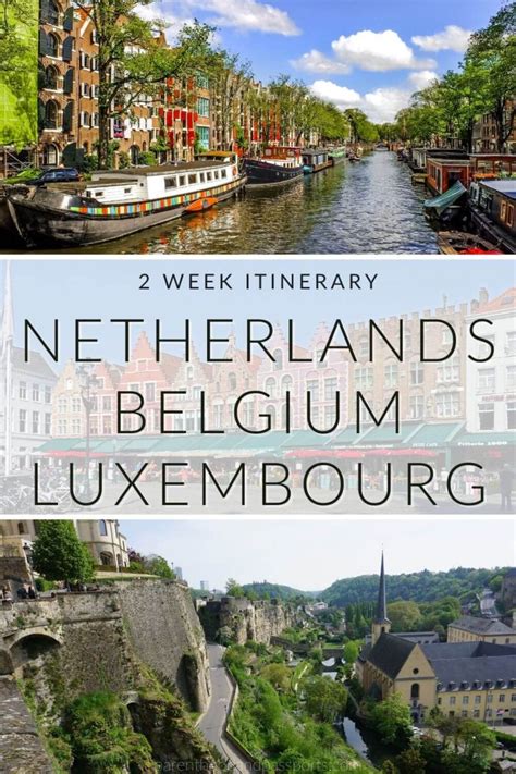 The Perfect Netherlands Belgium And Luxembourg Itinerary For 2 Weeks