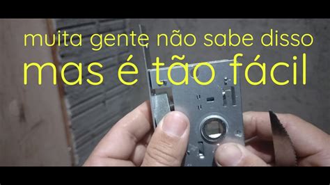 Como Montar Fechadura Na Porta Todo O Passo A Passo Youtube