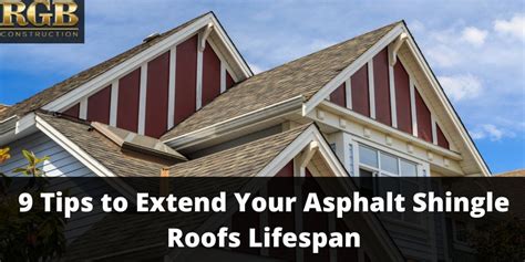 9 Tips To Extend Your Asphalt Shingle Roofs Lifespan R