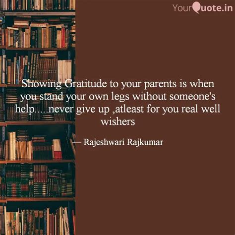 Showing Gratitude To Your Quotes Writings By Rajeshwari Rajkumar