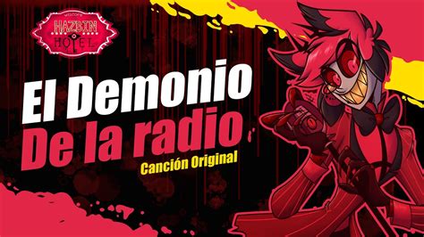 EL DEMONIO DE LA RADIO Alastor Hazbin Hotel Song Canción Original