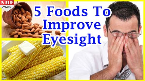 Improve Eyesight Naturally With These Five Foods Youtube