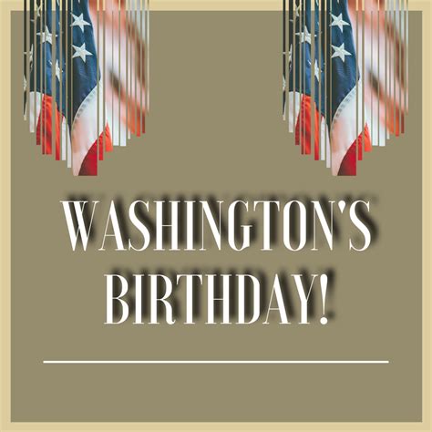 Washington's Birthday!