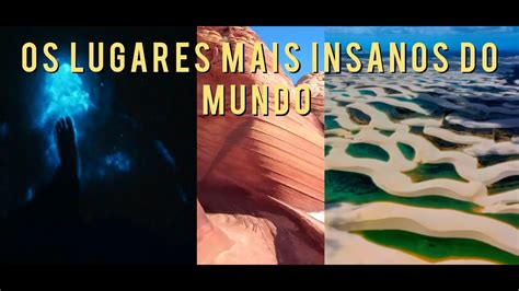 Os Lugares Mais Insanos Do Mundo Curiosidades YouTube