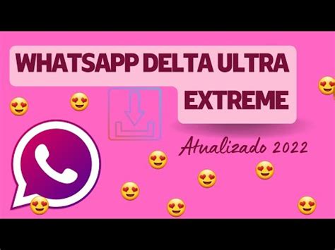 SAIIUU WHATSAPP DELTA ULTRA EXTREME ATUALIZADO 2022 NOVAS FUNÇÕES