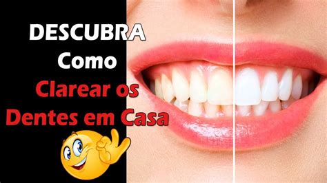 A Melhor Forma De Clarear Os Dentes Em Casa Clareamento Dental