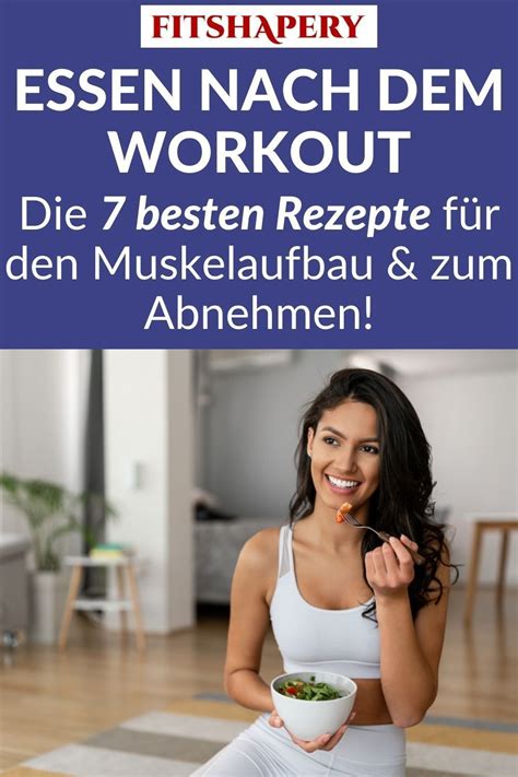 Essen Nach Dem Sport Rezepte Zum Abnehmen Und F R Den Muskelaufbau