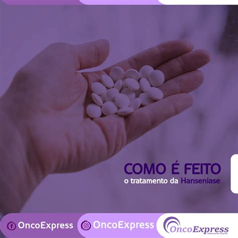 Como é feito o tratamento da Hanseníase OncoExpress