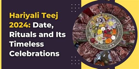 Hariyali Teej 2024 Date Rituals And Timeless Celebrations