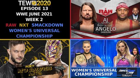 Tew 2020 Wwe Episode 13 Women Universal Championship Match Youtube