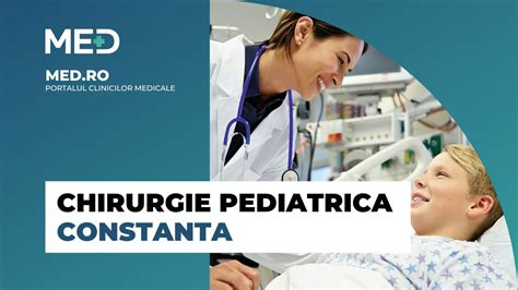 Chirurgie Pediatrica Constanta Top Clinici Pre Uri Programare Online