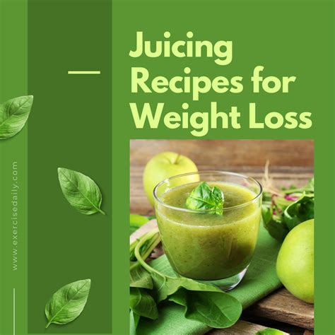 Juicing Recipes for Weight Loss - Exercise Daily