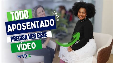 Todo Aposentado Precisa Ver Esse V Deo Youtube