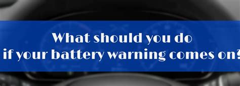 What Should You Do If A Battery Warning Light Comes On