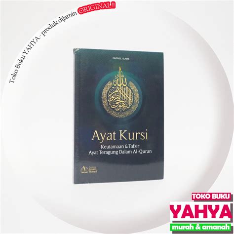 Jual Ayat Kursi Keutamaan Tafsir Ayat Teragung Dalam Al Quran