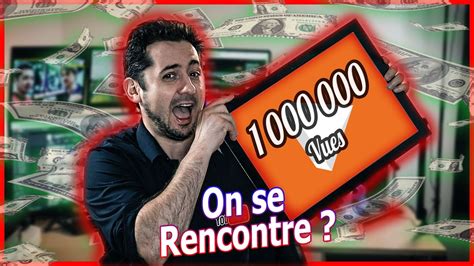 1 Million De Vues Youtube On Se Rencontre Youtube