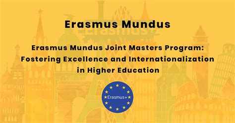 Erasmus Mundus Joint Masters Program Fostering Excellence And