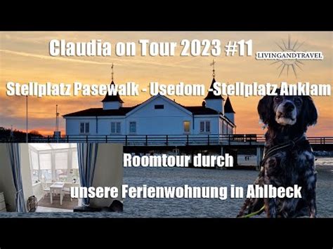 Claudia On Tour 2023 11 Stellplatz Pasewalk Usedom Unsere