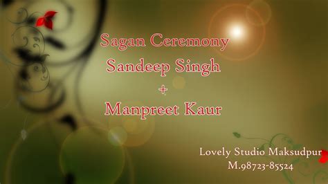 Live Sagan Ceremony Of Sandeep Singh With Manpreet Kaur Live By