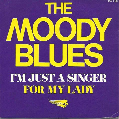 I'm just a singer / for my lady by Moody Blues, SP with corcyhouse ...