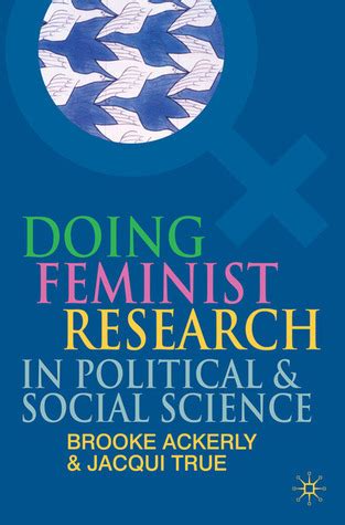 Doing Feminist Research In Political And Social Science By Brooke A