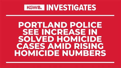 Despite Record Homicides Portland Detectives Solved Higher Percentage