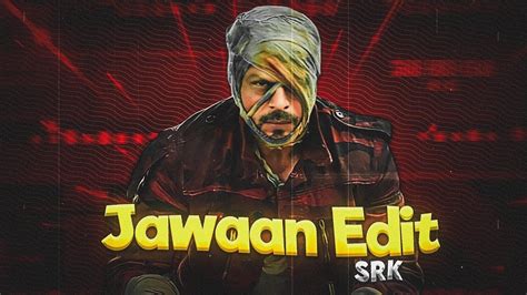 Jawan Jawan Edit Srk Status Sharuk Khan Edit King Khan Edit Srk