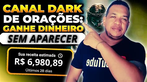 Como Criar Um Canal Dark De Ora O Que Monetiza R Pido Passo A Passo