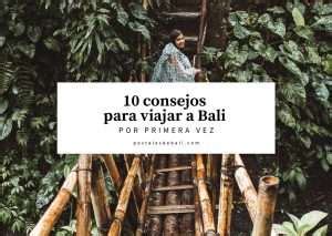 Consejos Para Viajar A Bali Por Primera Vez Postales De Bali