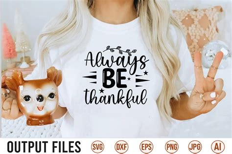 Always Be Thankful Svg Cut File Graphic By Trendy Svg Gallery · Creative Fabrica