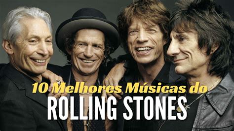 ROLLING STONES AS 10 MELHORES MÚSICAS YouTube