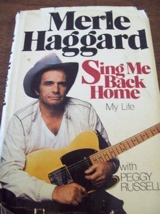 Sing Me Back Home By Merle Haggard Goodreads